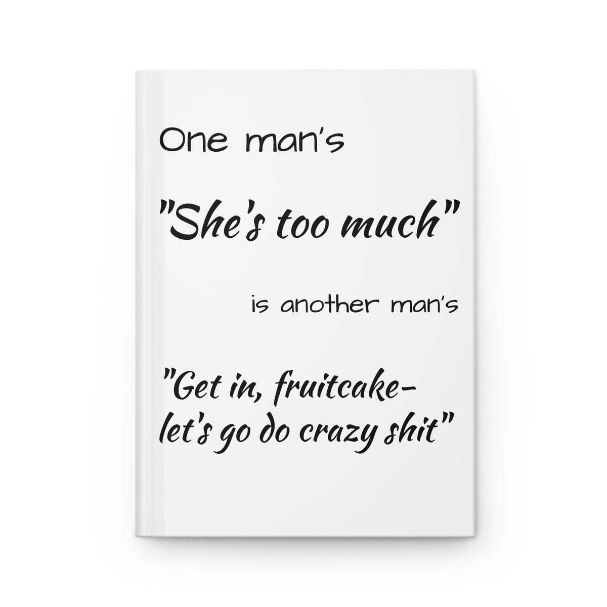 If I'm Too Much, Then Go Find Less - SWGR Lifestyle Journal