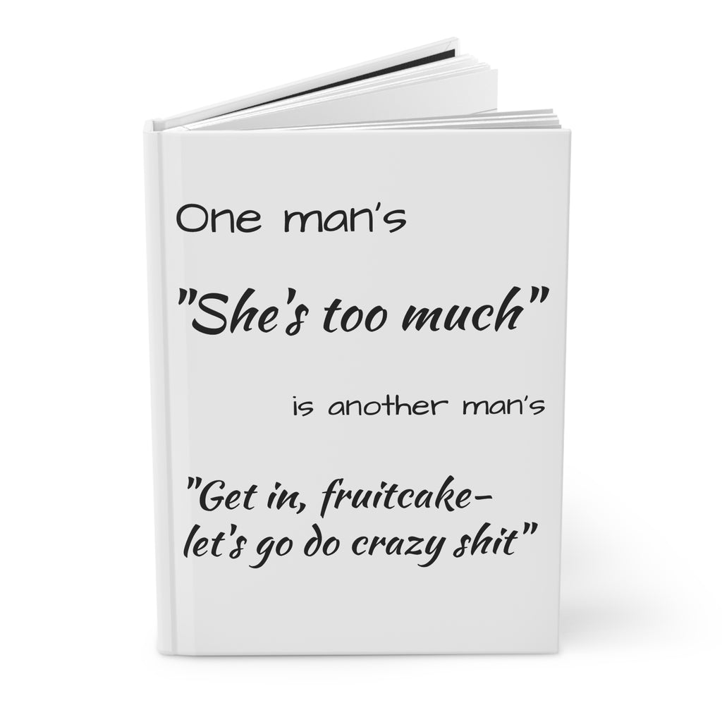 If I'm Too Much, Then Go Find Less - SWGR Lifestyle Journal
